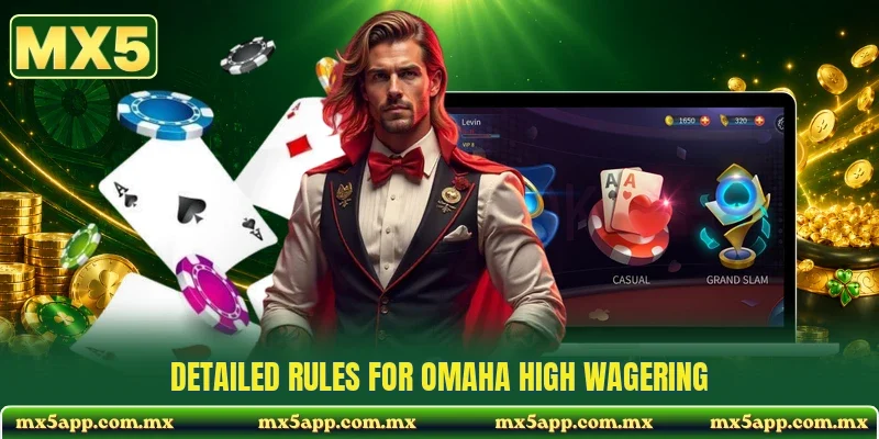 Detailed rules for Omaha High wagering