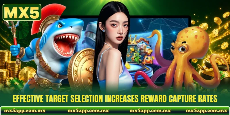 Effective target selection increases reward capture rates