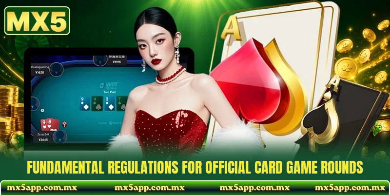 Fundamental regulations for official card game rounds