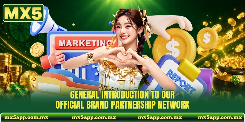 General introduction to our official brand partnership network