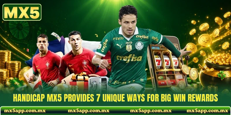 Handicap MX5 Provides 7 Unique Ways For Big Win Rewards