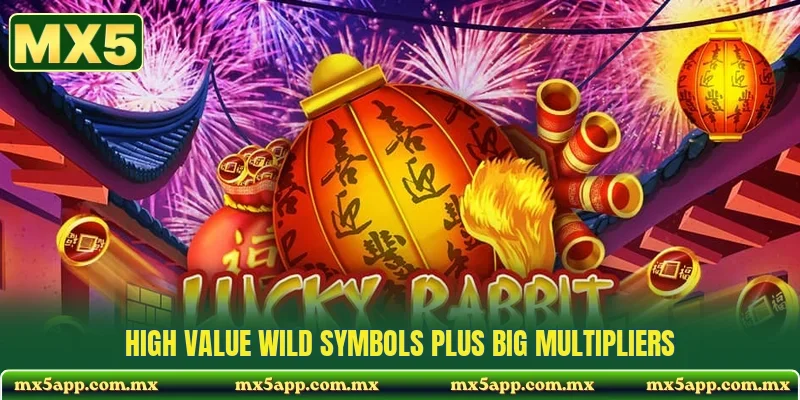 High value wild symbols plus big multipliers