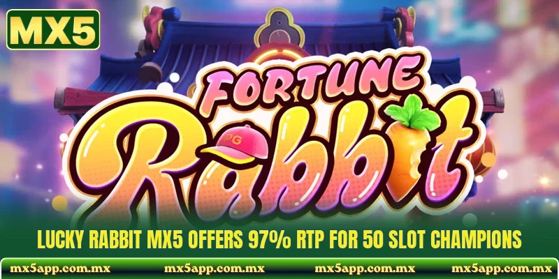 Lucky Rabbit MX5 Offers 97% RTP For 50 Slot Champions