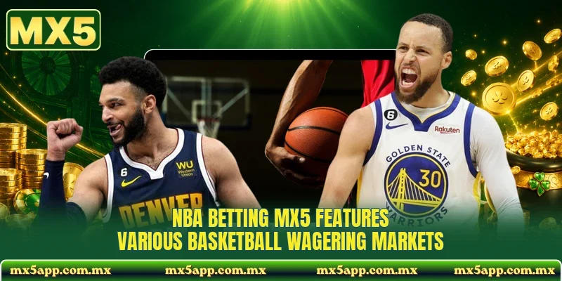 NBA betting MX5 features various basketball wagering markets
