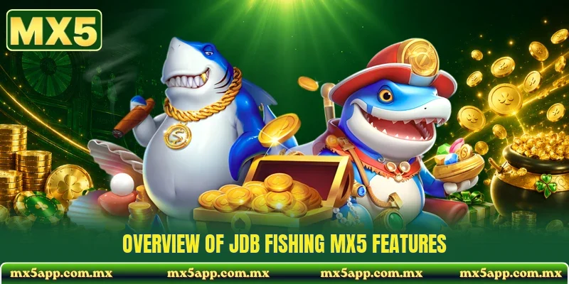 Overview of JDB fishing MX5 features