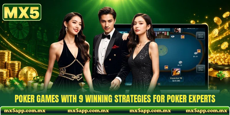 Poker Games With 9 Winning Strategies For Poker Experts