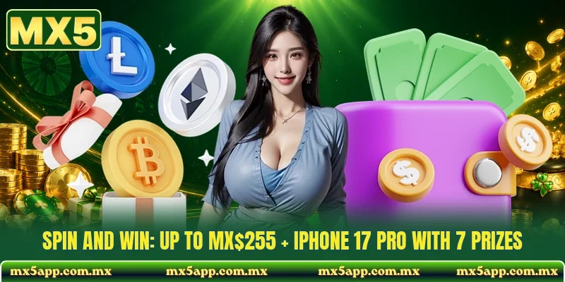 Spin And Win: Up To MX$255 + Iphone 17 PRO With 7 Prizes