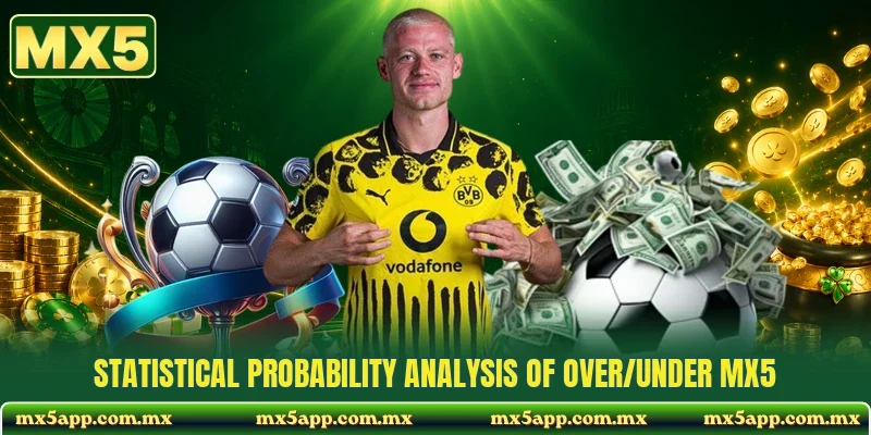 Statistical probability analysis of over/under MX5